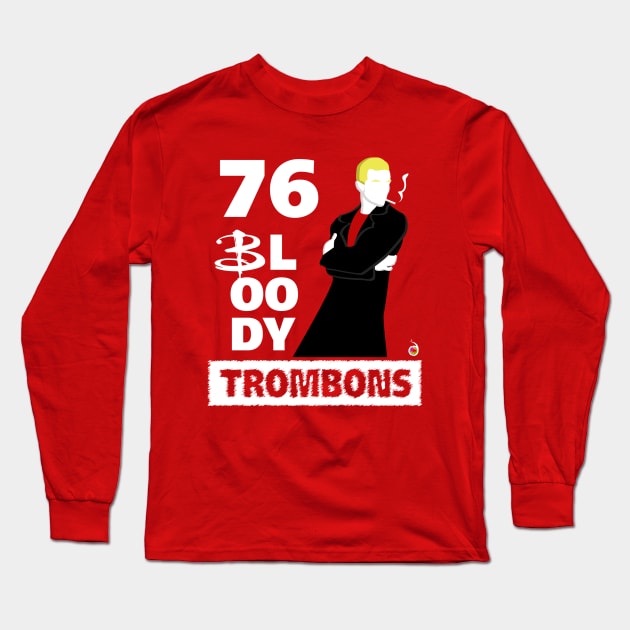 Spike: 76 bloody trombons Long Sleeve T-Shirt by rednessdesign